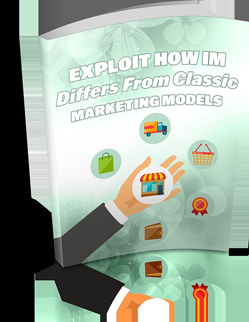 Product picture EXPLOIT HOW IM DIFFERS FROM CLASSIC MARKETING MODELS